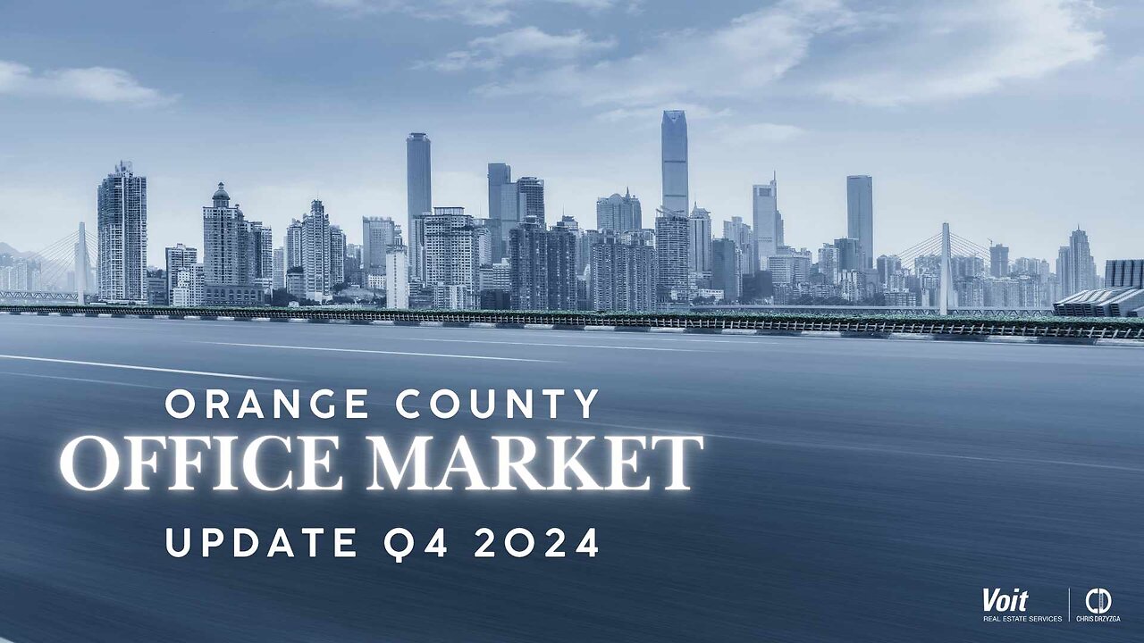 What's Next For 2025? Orange County Office Real Estate Market Update: Year-End 2024