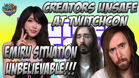 Creators Unsafe at TwitchCon, Emiru Situation UNBELIEVABLE!!!