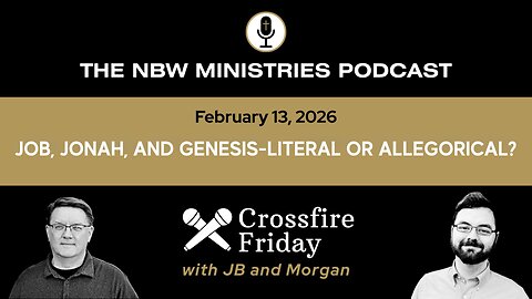 1442. Crossfire Friday: Job, Jonah, and Genesis-Literal or Allegorical?