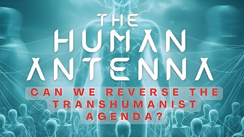 The Human Antenna - OFFICIAL FILM