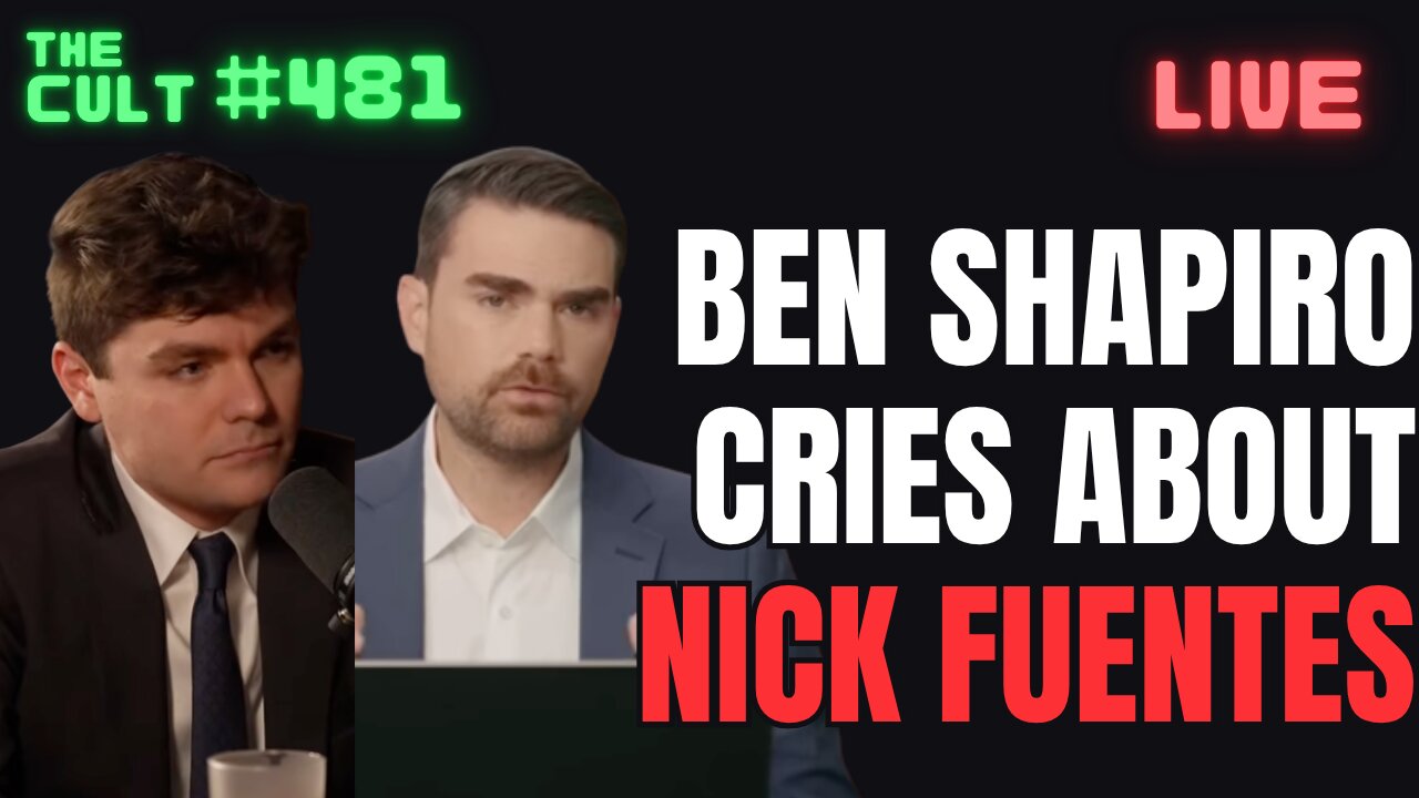 The Cult #81: Ben Shapiro Cries Obsessively About Nick Fuentes After Tucker Carlson Interview