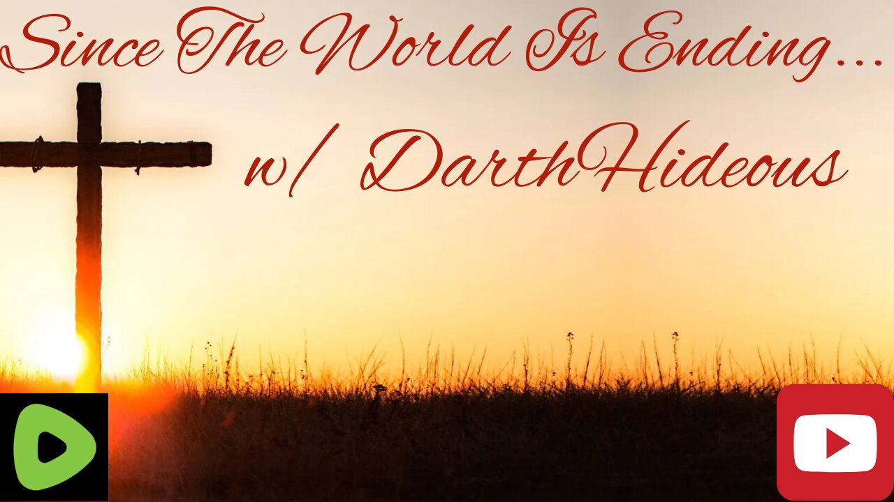 Since The World Is Ending...