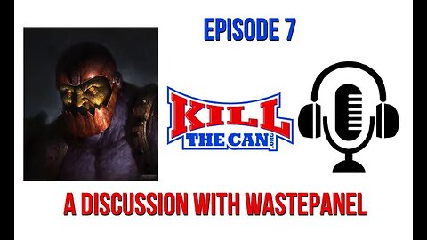 Episode 7 - A Discussion With Wastepanel