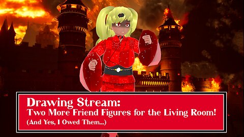 [Drawing Stream] Two More Friend Figures for The Living Room!