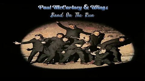 Paul McCartney & Wings - Band On The Run