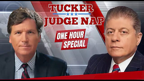 Tucker Carlson and Judge Napolitano Talk Geopolitics