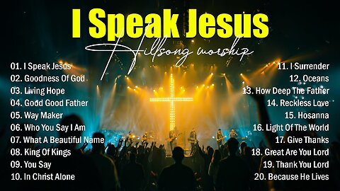 I Speak Jesus | Best Praise & Worship Songs 2025 | Special Worship Playlist