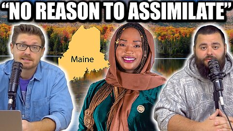 Maine Official says “ THERE’S NO REASON TO ASSIMILATE” - EP 242