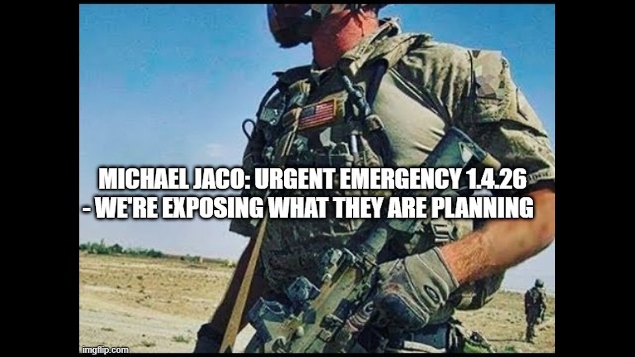 Michael Jaco: Urgent Emergency 1.4.26 - We're Exposing What They Are Planning