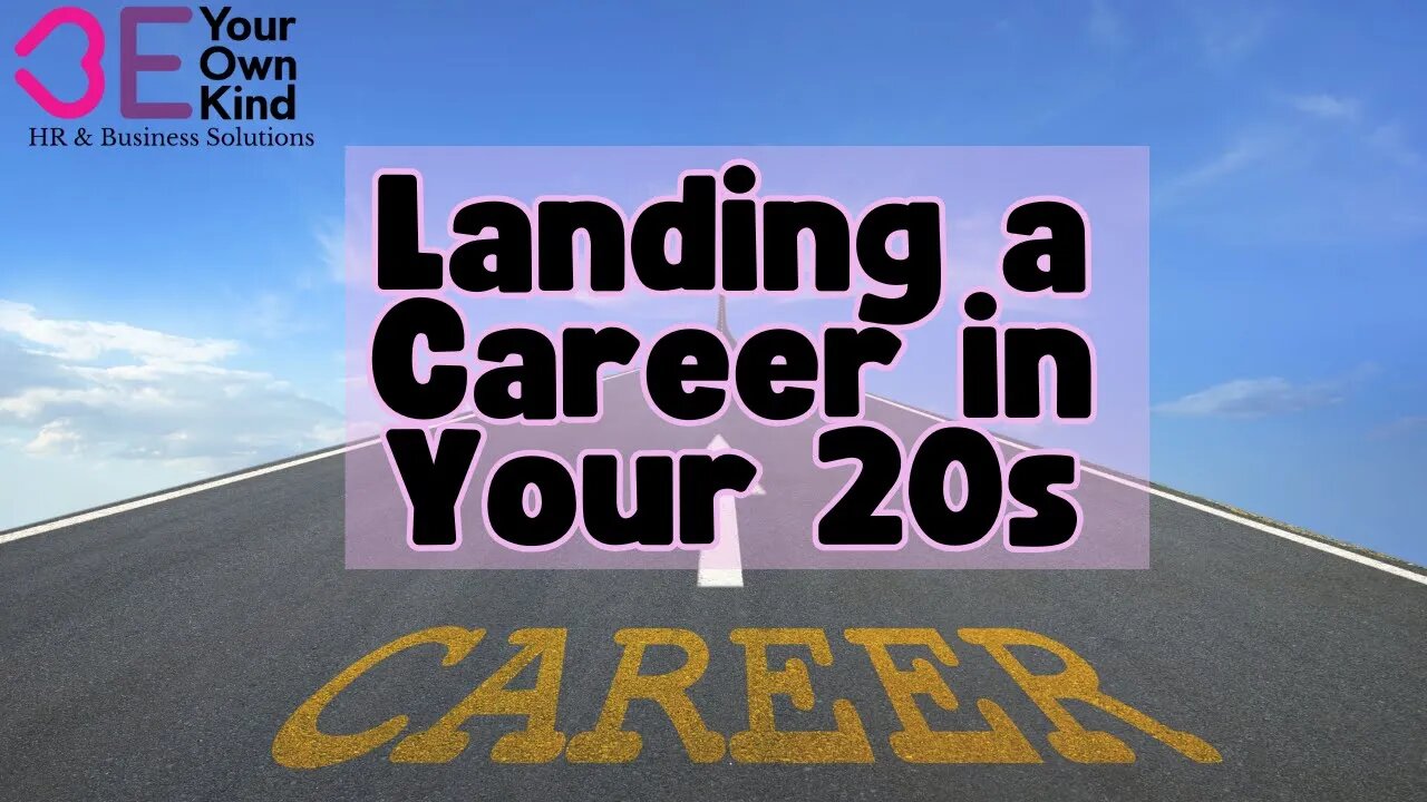 Landing a Career in Your 20s