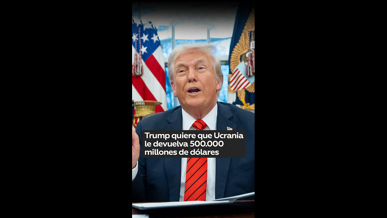 Ucrania debe devolver a EE.UU. 500.000 millones de dólares, según Trump