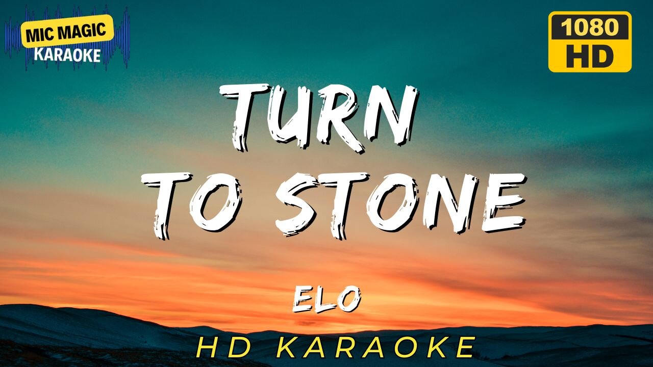 TURN TO STONE - ELO (HD KARAOKE VERSION)