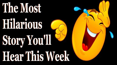 The Most Hilarious Story You'll See This Week