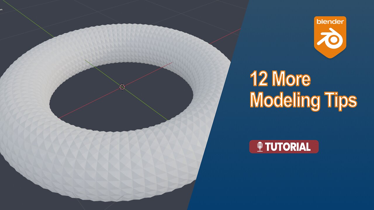 12 More Modeling Tips for Blender 3D