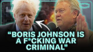 Steve Bannon: "Boris Johnson is a F*cking War Criminal"