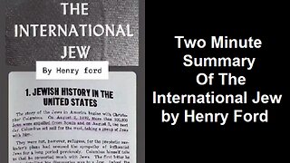 Two Minute Summary Of The International Jew by Henry Ford