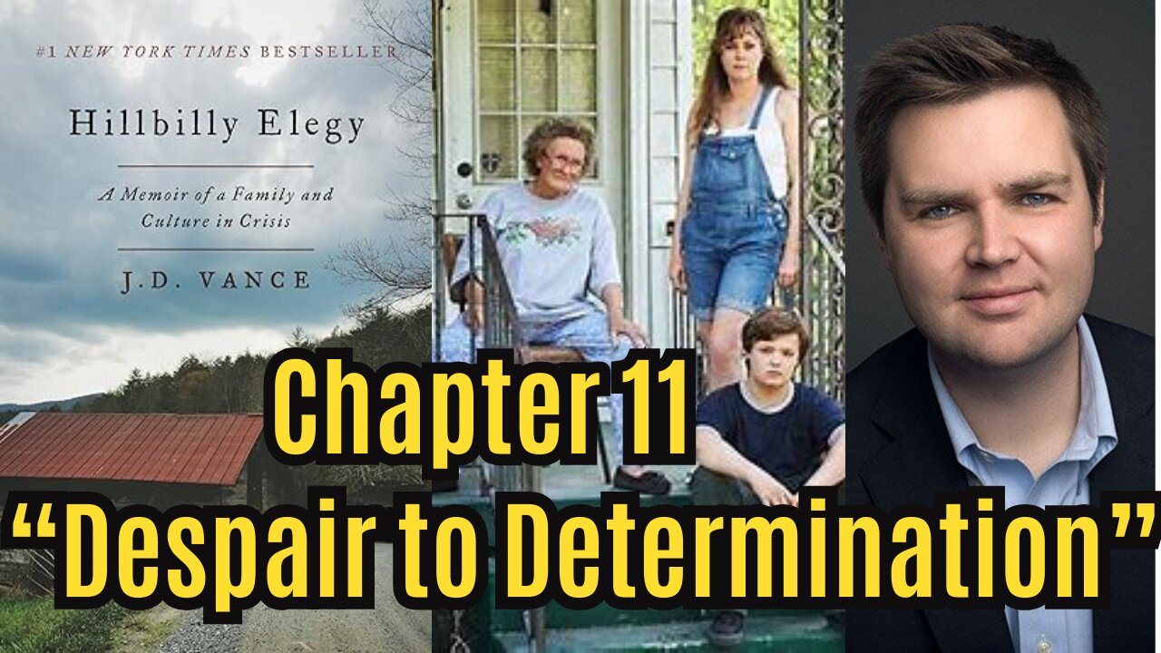 📖 HILLBILLY ELEGY CHAPTER 11 💡 💔 "Despair to Determination" 💪🔥