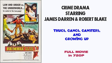 Rumble on the Docks 1956 - Film Noir _ Crime Drama - James Darren, Robert Blake - FULL MOVIE