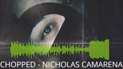 Music: "Chopped" instrumental music by Nicholas Camarena