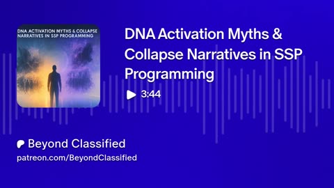 DNA Activation Myths & Collapse Narratives in SSP Programming