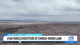 Utah Forces Chinese Company to Sell Land Near US Military Site