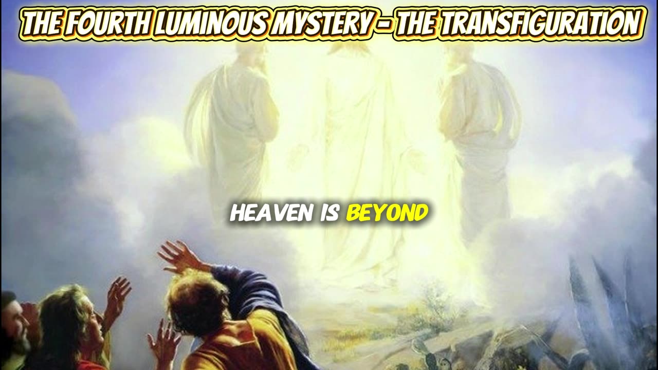 The Fourth Luminous Mystery - The Transfiguration
