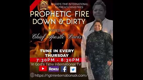 Prophetic Fire Dowm And Dirty