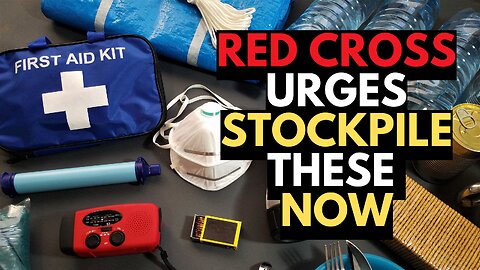 20 Essential Items The Red Cross Urges You to Stockpile NOW!