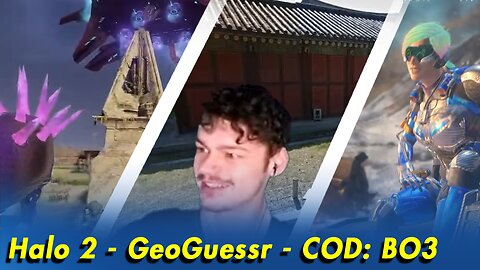 [VOD] Birthday or 300 deaths? Which first? | Halo 2 Legendary - Then Geoguessr and COD BO3