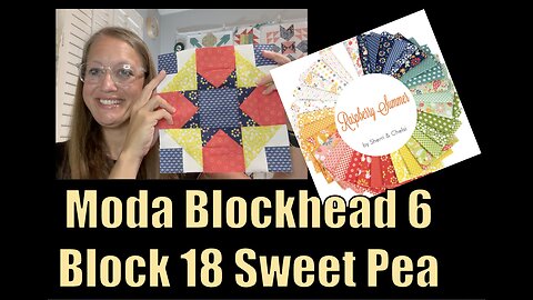 MODA Blockheads 6 Week 18 SweetPea #blockhead6 #moda #modablockheads #sweetpea