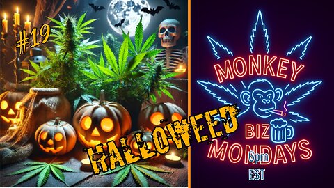 Monkey Biz Mondays: HalloWeed