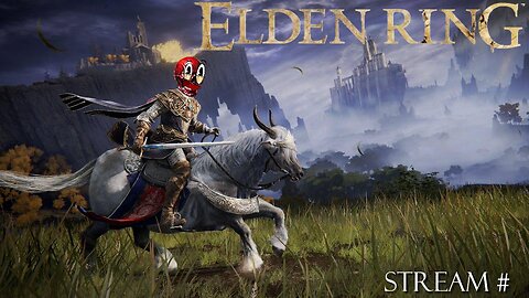 Elden Ring: Stream 6 - Riding East