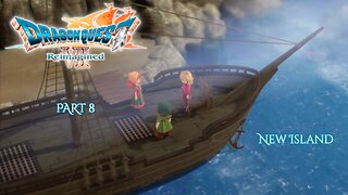 Dragon Quest VII Reimagined Part 8 - New Island