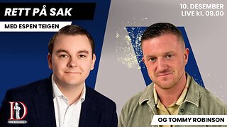 LIVE med Tommy Robinson – Hvordan redde Norge? | Rett på sak 10. desember