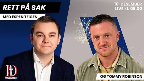 LIVE med Tommy Robinson – Hvordan redde Norge? | Rett på sak 10. desember