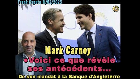 Mark Carney, voici ce que révèle ses antécédents.