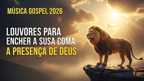 TOP Músicas Gospel - LOUVORES PARA ENCHER A SUA CASA COM A PRESENÇA DE DEUS - HINOS EVANGELICOS