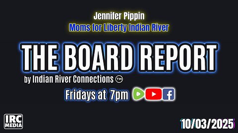 The Board Report by Indian River Connections with Moms for Liberty's Jennifer Pippin