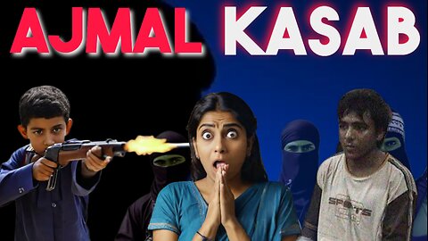 Ajmal Kasab story | Logicless Duniya