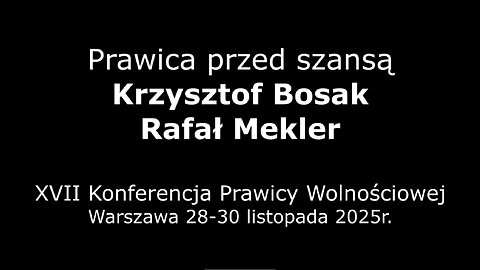 Prawica przed szansą! - Krzysztof Bosak, Rafał Mekler