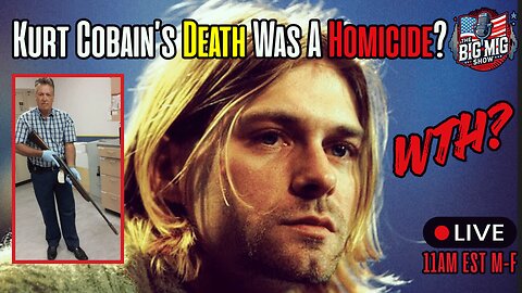 Kurt Cobain’s Death Was A Homicide?