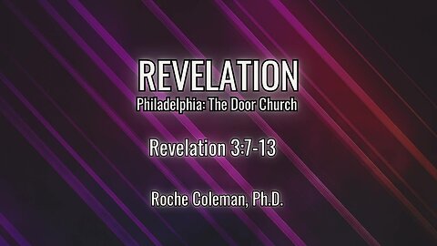 Revelation: Philadelphia: The Door Church | Roche Coleman Ph.D.