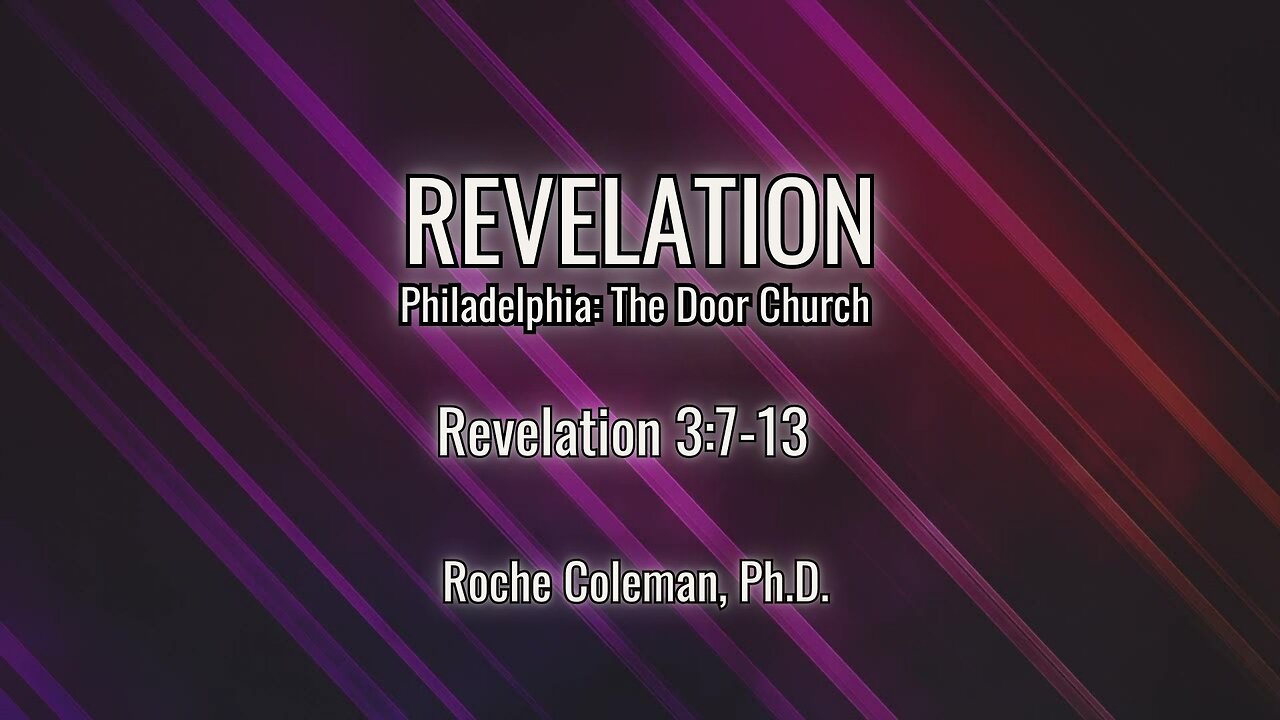 Revelation: Philadelphia: The Door Church | Roche Coleman Ph.D.