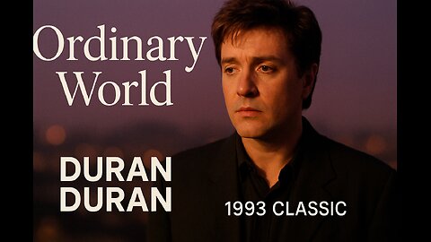 Duran Duran ~ Ordinary World Portrait Format