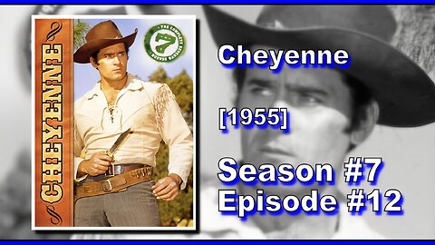 Cheyenne | Season 7 | Episode 12 | (Wanted For The Murder Of Cheyenne Bodie)