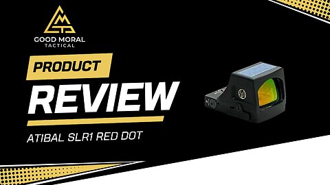 Atibal SLR1 Red Dot Review: The Solar Illumination King?!