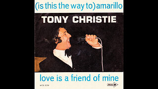 Tony Christie --- (Is This The Way To) Amarillo