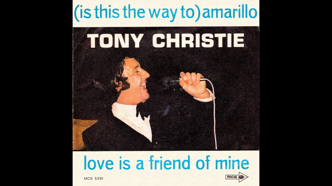 Tony Christie --- (Is This The Way To) Amarillo