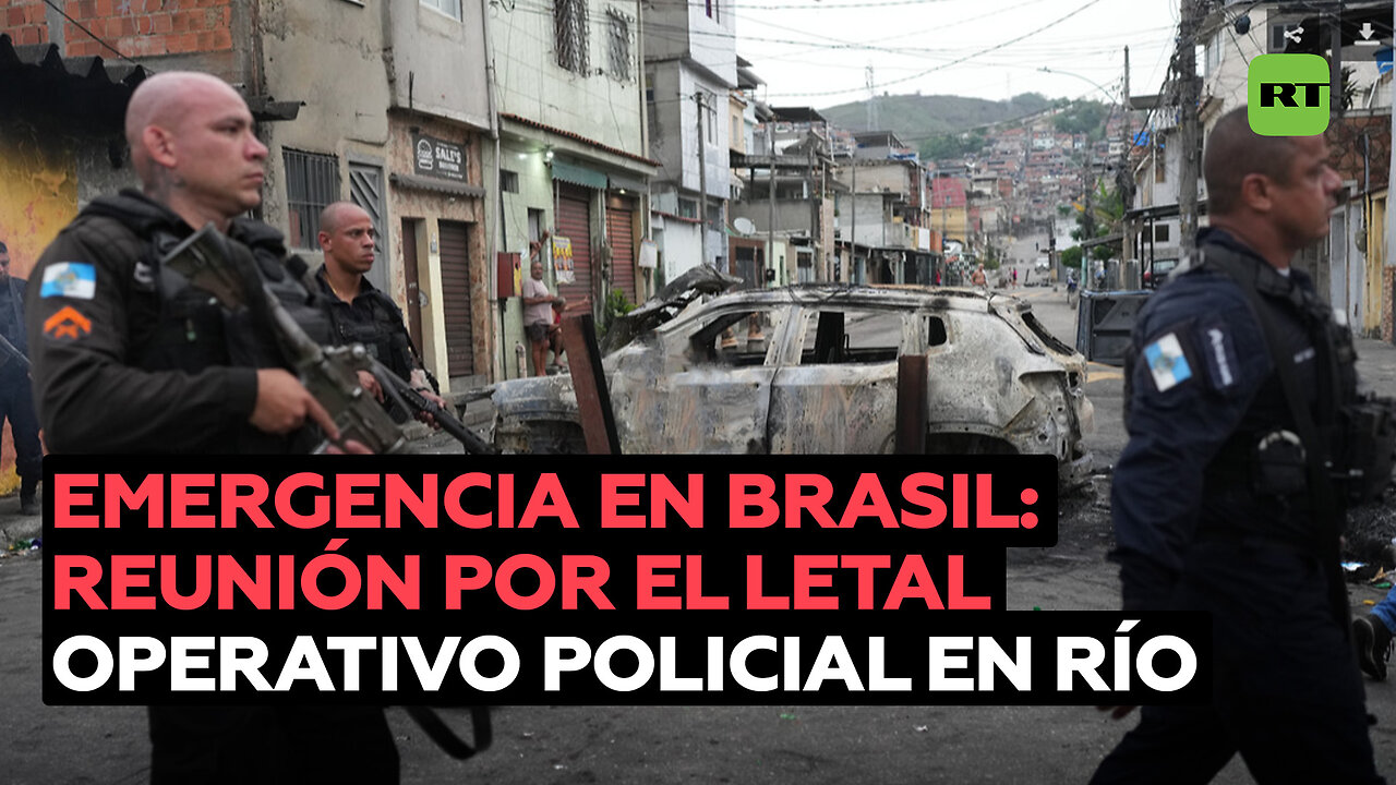 Gobierno brasileño se reúne para abordar el megaoperativo policial más letal de Río de Janeiro