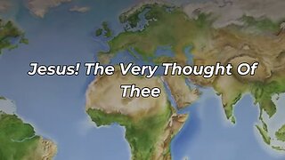 Jesus! The Very Thought Of Thee (FWBC)